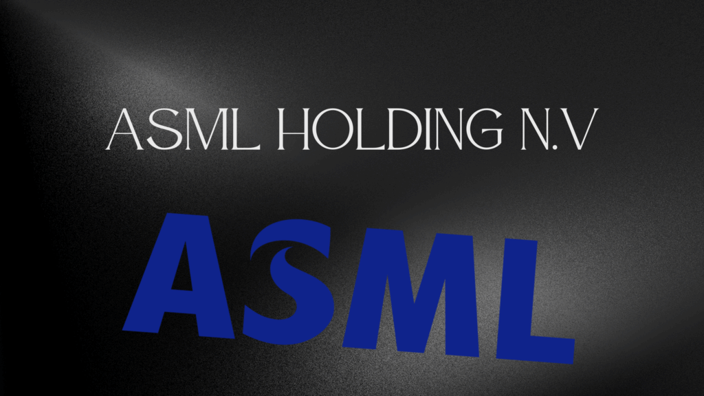 ASML Holding N.V. – Long-Term Investment Analysis
